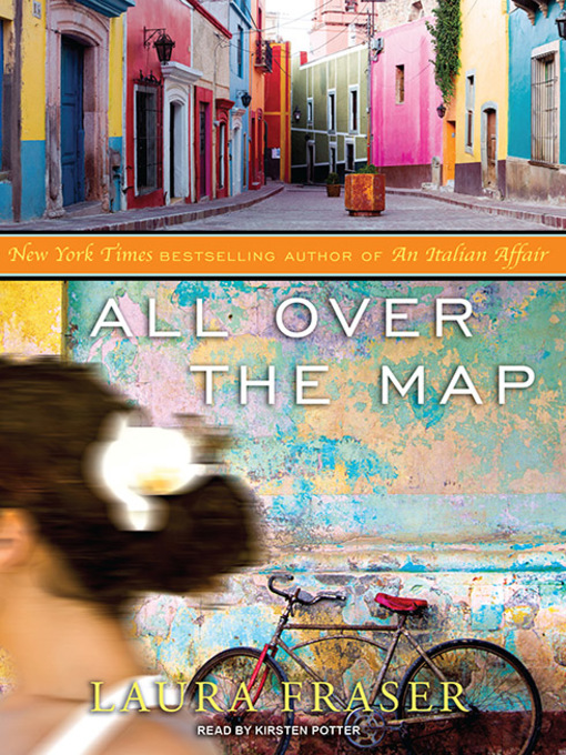 Title details for All Over the Map by Laura Fraser - Wait list